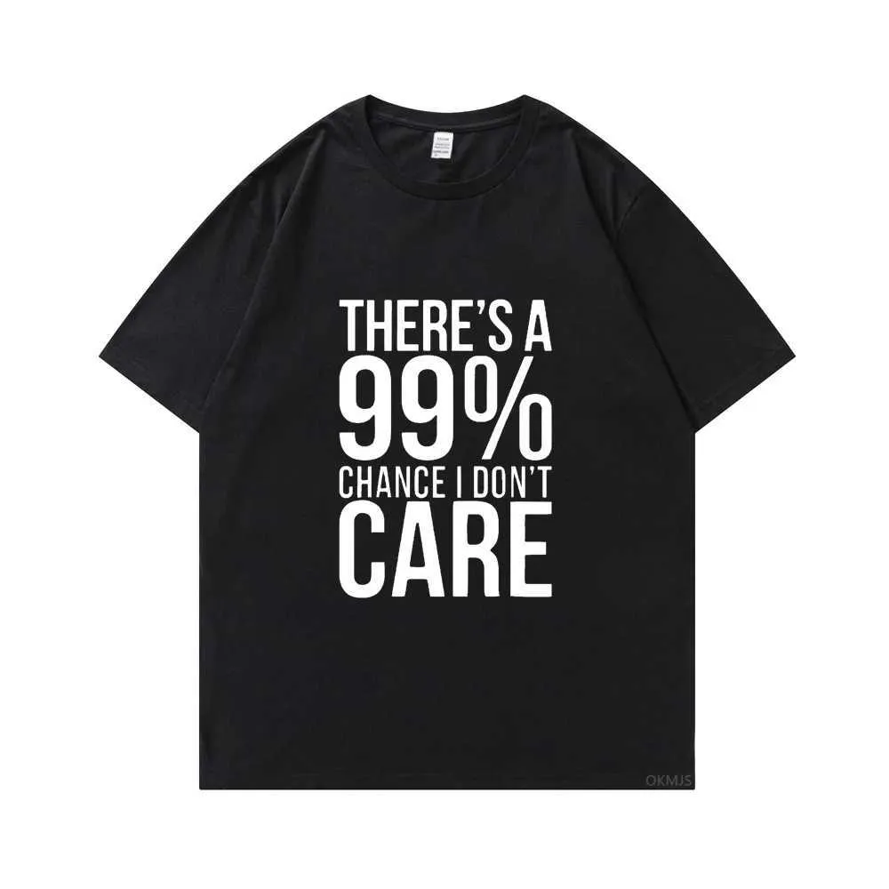 Herren-T-Shirts 99% Chance Ich kümmert mich nicht darum, dass Männer sommer Kurzhirt Frauen schlichte Baumwolle weiße schwarze Ts Top Marke H240508