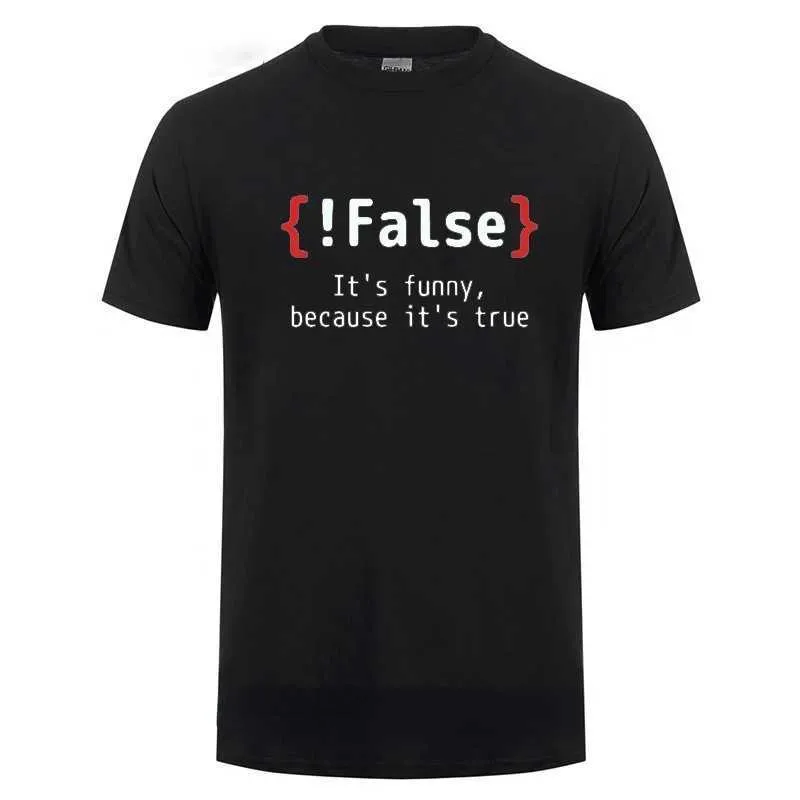 Men's T-Shirts Men TShirt !False Its Funny Because Its True Programming Joking T-Shirt Humor Birthday Gifts for Hombre Boyfriend Best T T240510