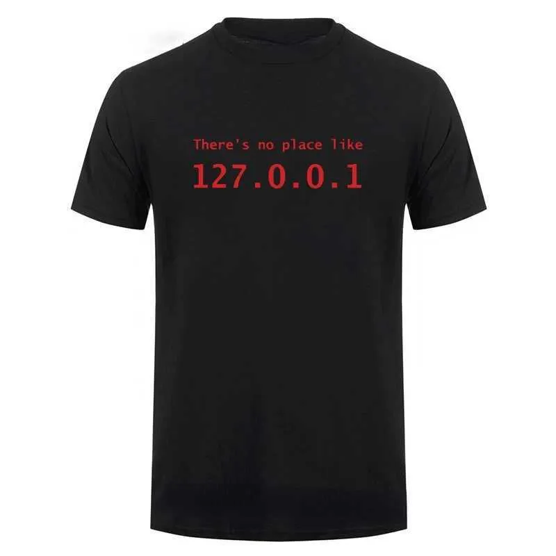 T-shirts voor heren IP-adres Er is geen plaats zoals 127.0.0.1 Computer comedy grafisch t-shirt grappig verjaardagscadeau voor mannen programmeur gk tshirt t240510