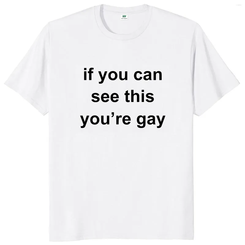 Men's T Shirts If You Can See This You're Gay Shirt Jokes Humor Y2k T-shirts EU Size Cotton Unisex Soft Tee Tops