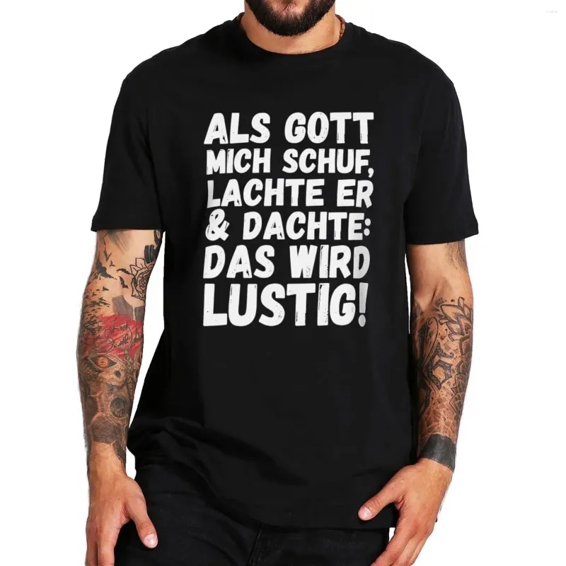 T-shirts pour hommes Comme Dieu m'a créé, il m'a grondé en pensant que ce serait une chemise drôle Textes allemands Y2k Tops Coton Doux T-shirts unisexes Taille UE
