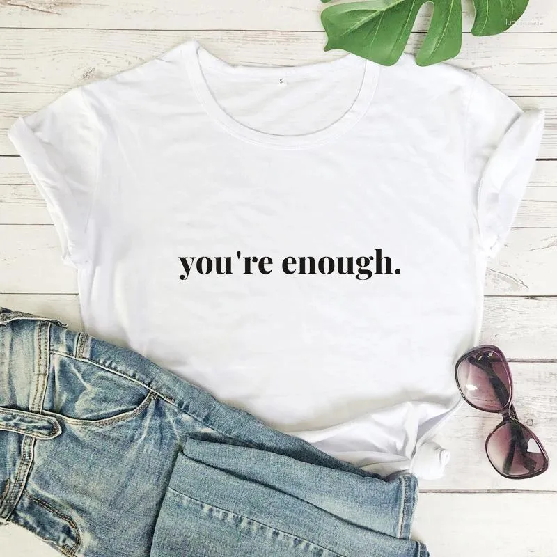 Dames t -shirts je bent genoeg t -shirt vintage vrouwen korte mouw positief mentale gezondheid T -shirt shirt