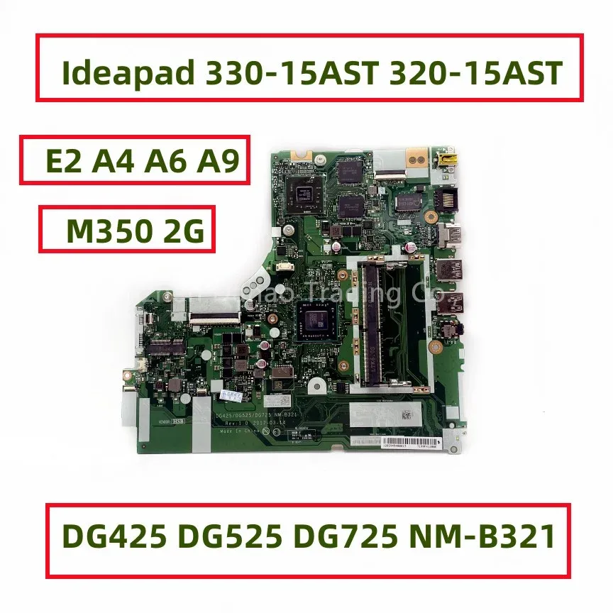 Motherboard DG425 DG525 DG725 NMB321 für Lenovo IdeaPad 33015ast 32015ast Laptop Motherboard mit AMD E2 A4 A6 A9 CPU M350 2G GPU DDR4