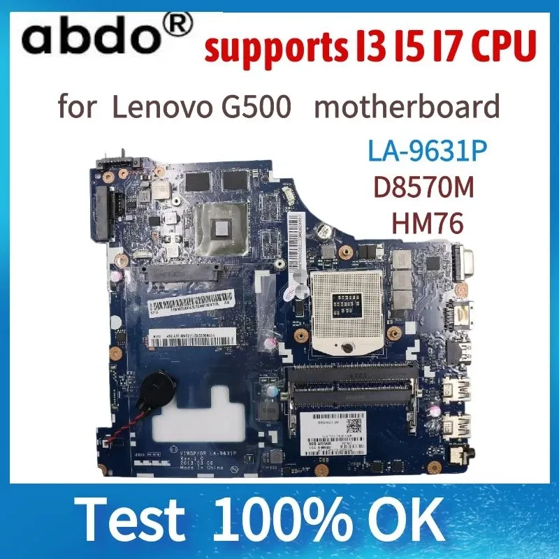 Motherboards For Lenovo G500 Laptop Motherboard. LA9631P Motherboard PGA989 HD8570M HM76 supports I3 I5 I7 CPU 100% test OK