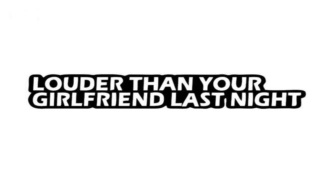 18441cm louder than your girlfriend last night funny car sticker ca5589542700