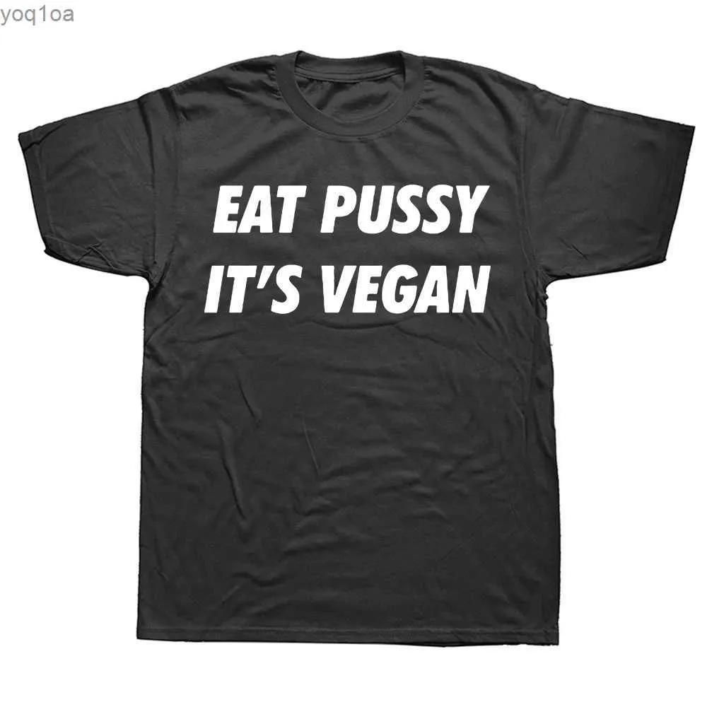 T-shirt maschile Novelty Awesome Eat Pussy La sua magliette vegana grafica Streetwear Short Short Short Birthday Gifts T-shirt Summer Style Mens Clothingl2403