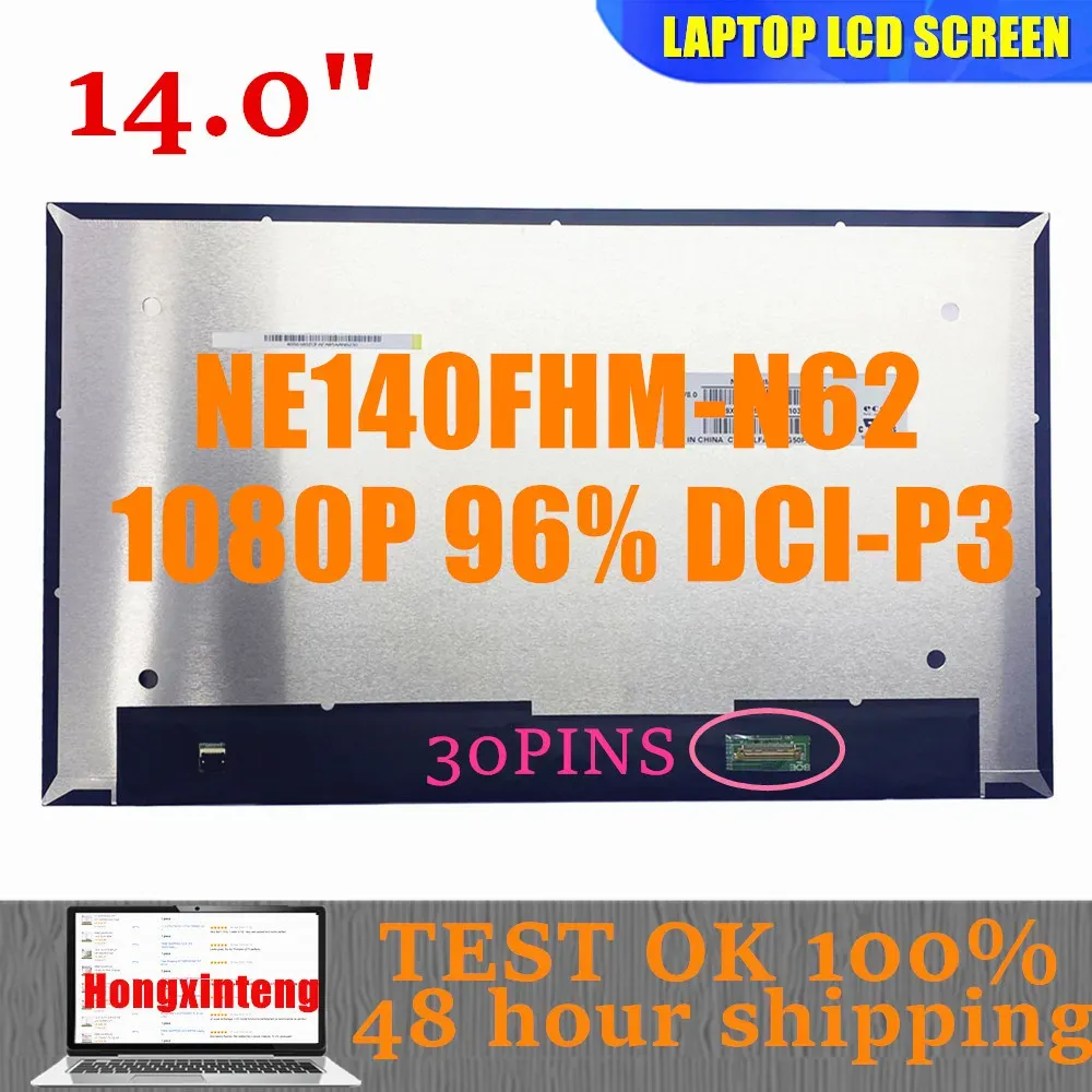 画面14.0 "オリジナルLEDディスプレイパネルNE140FHMN62 FHDフルカラー96％DCIP3 1920x1080 IPSラップトップLCDスクリーンEDP 30PINS