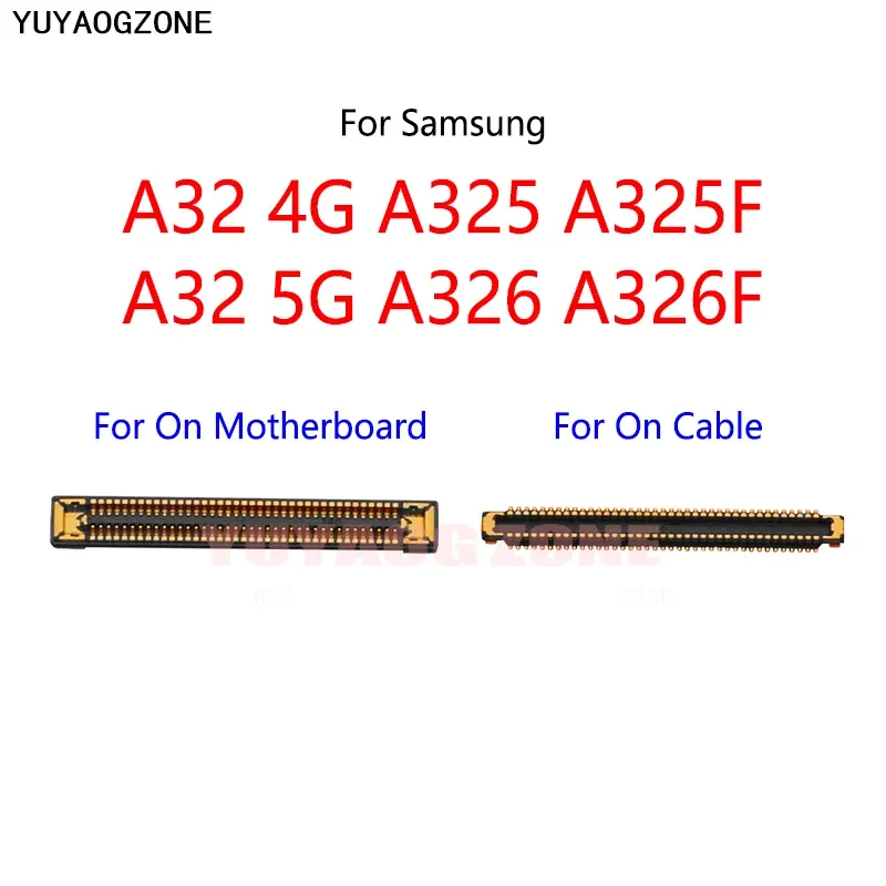 10pcs / lot pour Samsung Galaxy A32 4G A325 A325F 5G A326 A326F écran d'affichage d'écran de connecteur FPC Port sur la planche principale / Câble flexible
