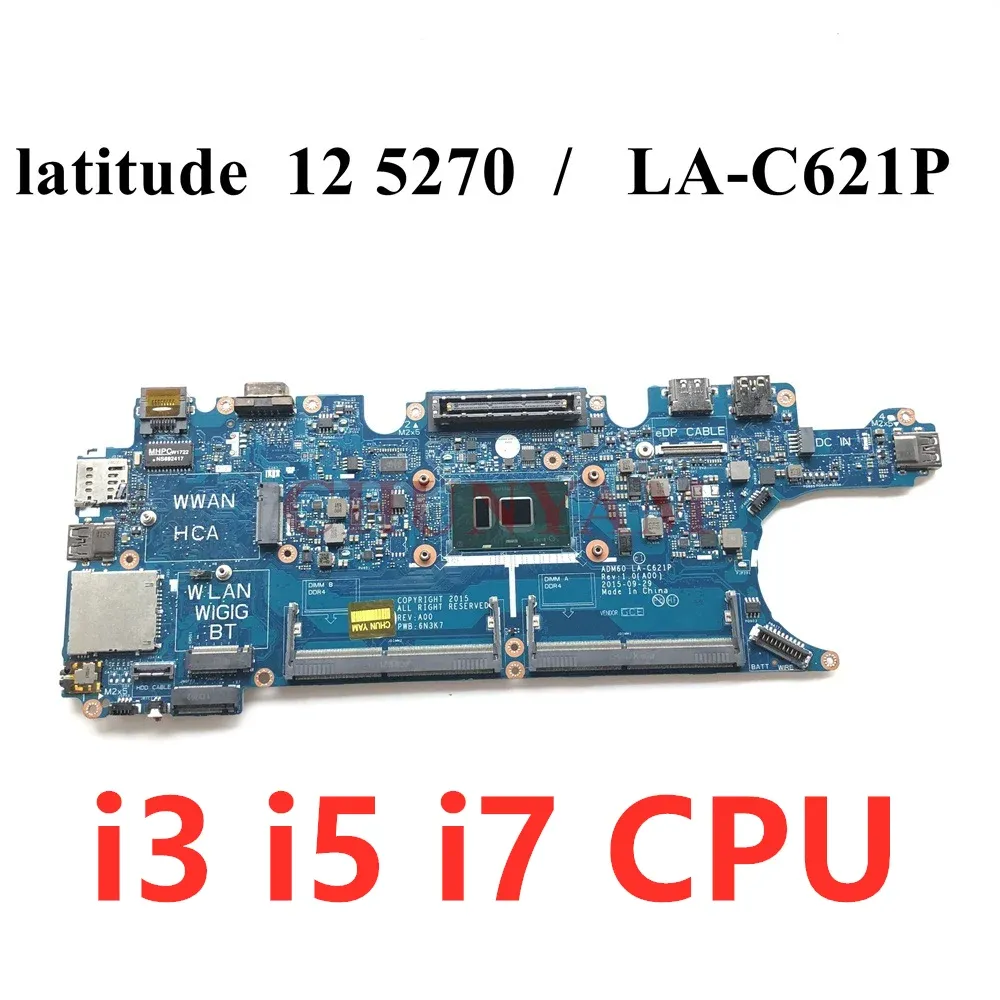 Carte mère LAC621P pour Dell Latitude 5270 E5270 Ordinier ordinateur portable Motherboard I3 i5 I7 CPU 6FYD8 9FGFD T78NH CYBORD CY