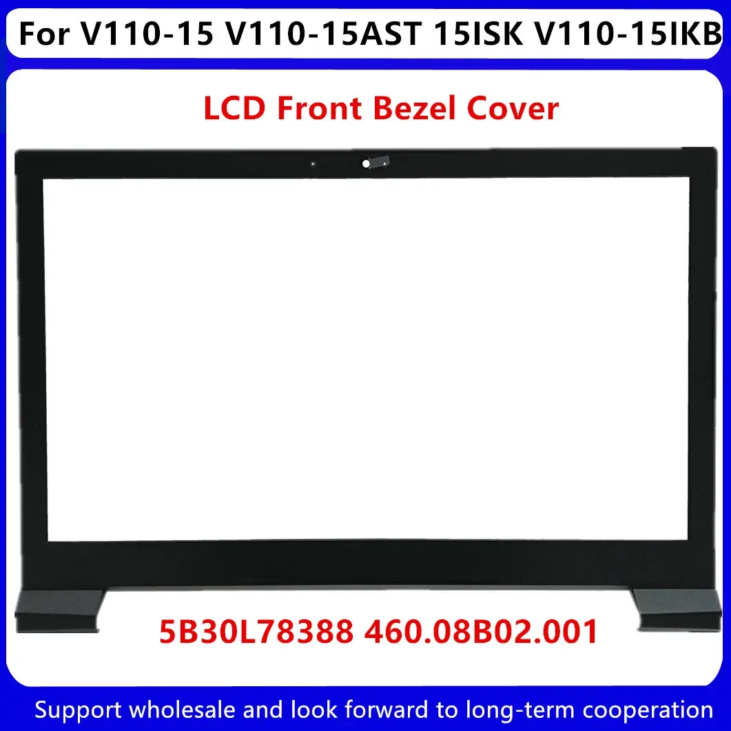 Cartes nouvelles pour Lenovo V11015 V11015ast 15isk V11015IKB Couvercle avant pour ordinateur portable LCD SCRENN SCRENN BEZEL 5B30L78388 460.08B02.001