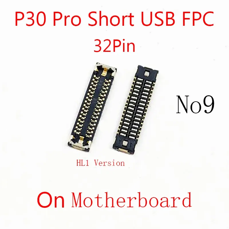 10pcs 60 50 40 32 Pin LCD -Display Bildschirm FPC FPC -Anschluss auf dem Motherboard für Huawei P30 P30 Pro USB -Ladelade den Batterieanschluss