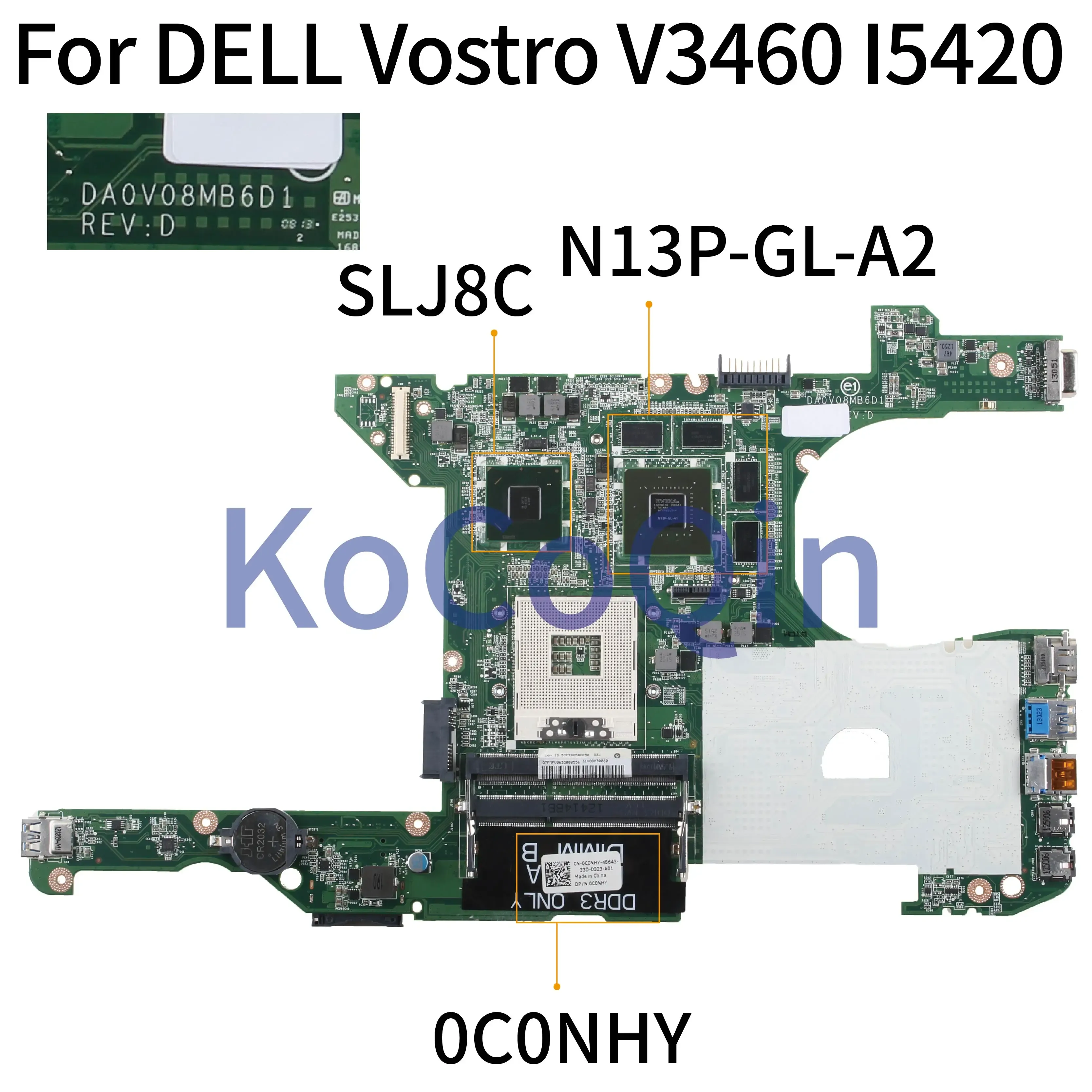 Motherboard Kocoqin Laptop Motherboard für Dell Vostro 3460 V3460 I5420 SLJ8C Mainboard CN0C0NHY 0C0NHY DA0V08MB6D1 N13PGLA2