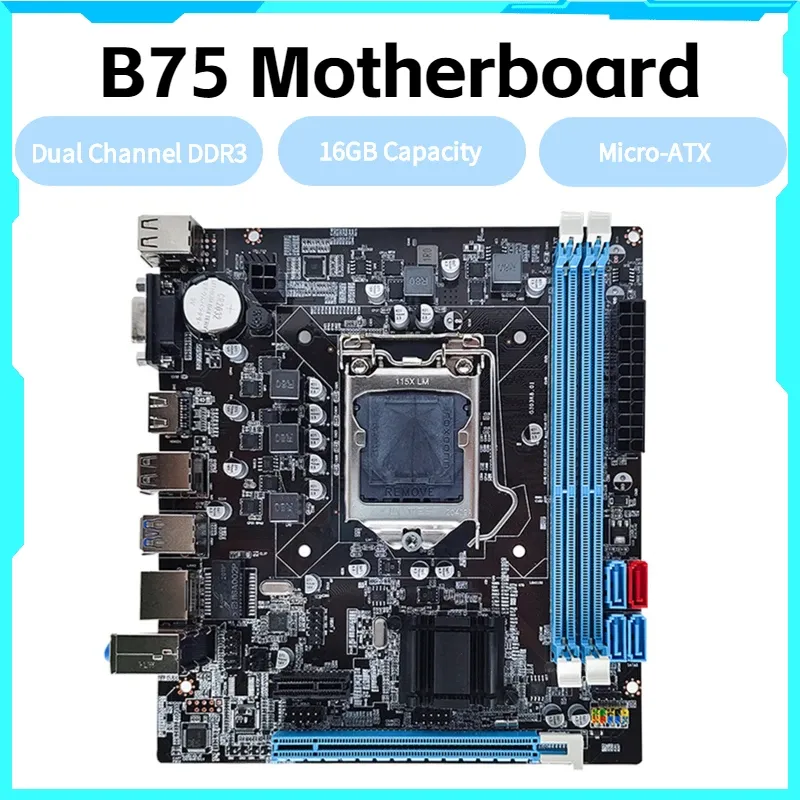 マザーボードB75デスクトップコンピューターメインボードLGA1155ソケット16GB MicroAtxデスクトップマザーボード2x240pin DDR3 SDRAMスロットサポートSATA 2.0 3.0