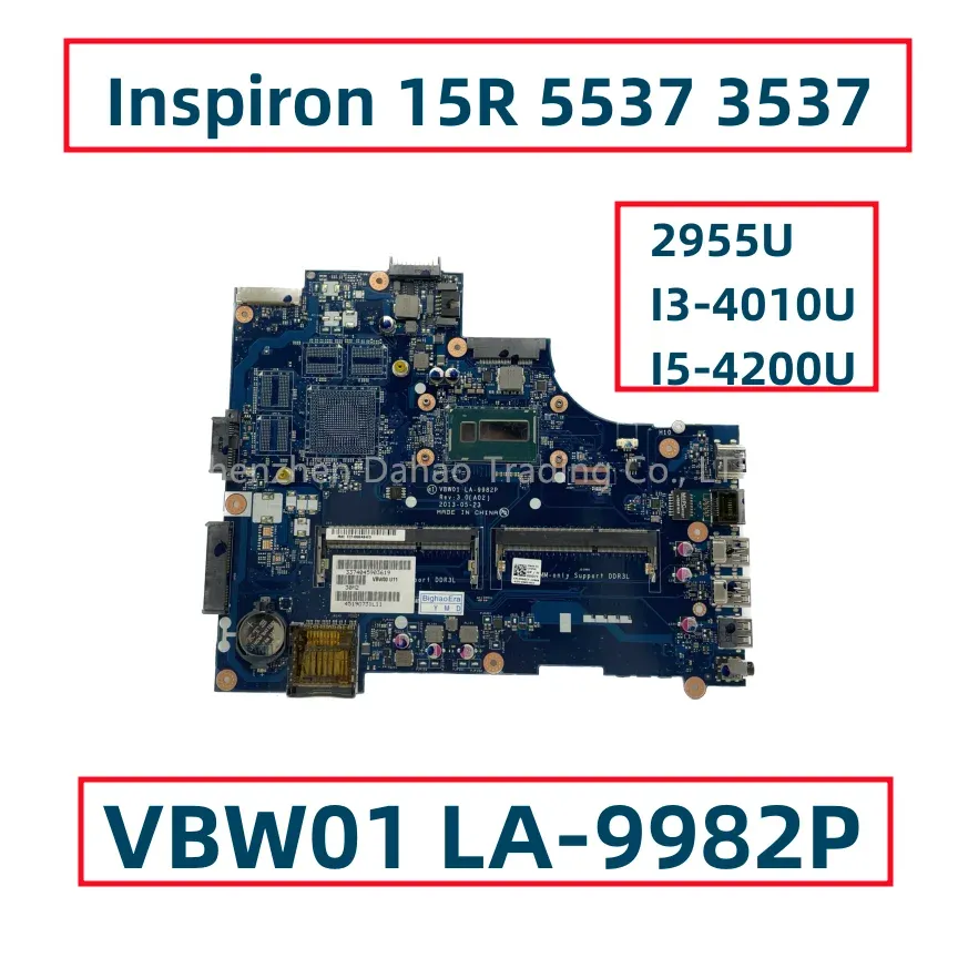 Motherboard VBW01 LA9982P For Dell Inspiron 15R 5537 3537 Laptop Motherboard With 2955U I34010U I54200U CN0D28MX CN000GCY CN0CX6H1