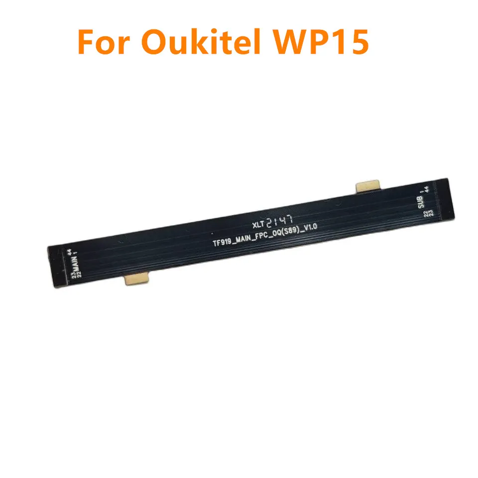 Nuovo originale Oukitel WP15 Cellula Mainboard FPC Flex Cavo Main FPC Connector Accessori di riparazione