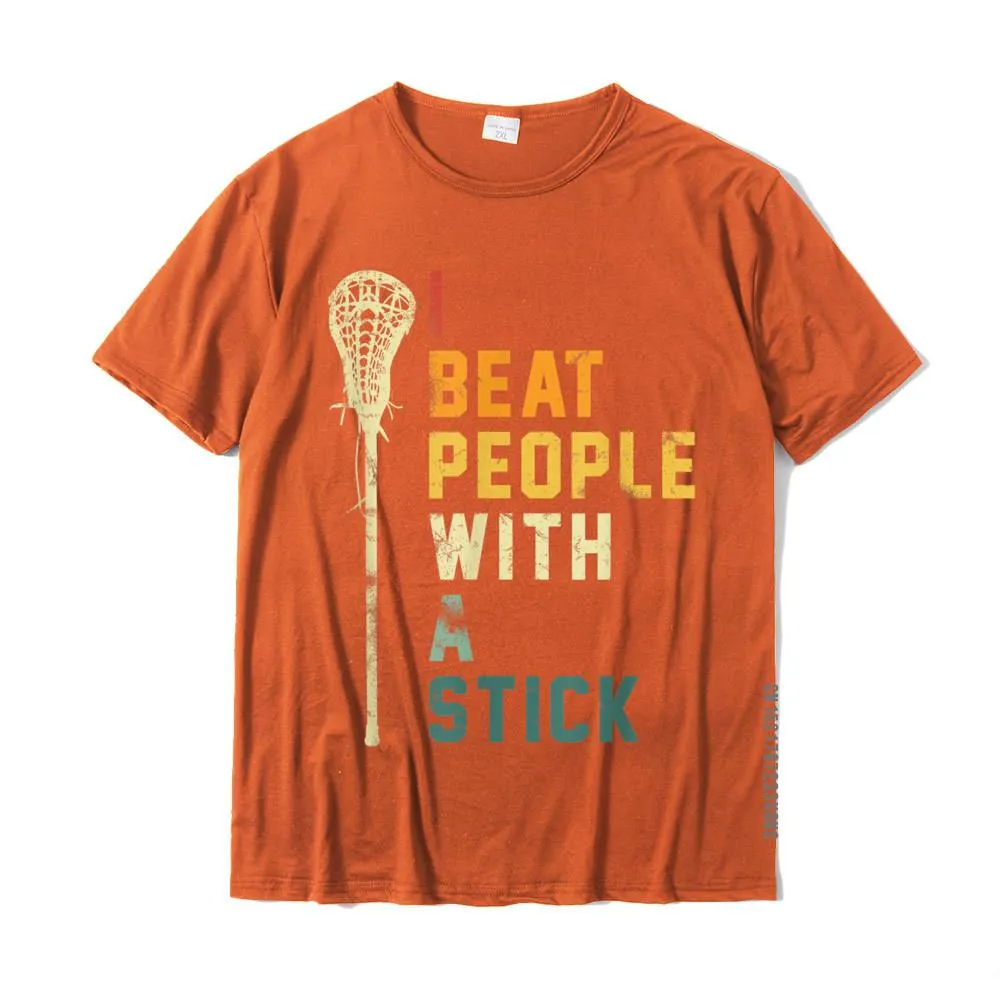 I Beat People With A Stick T Shirt Funny Lacrosse Men Women I Beat People With A Stick T Shirt Funny Lacrosse Men Women