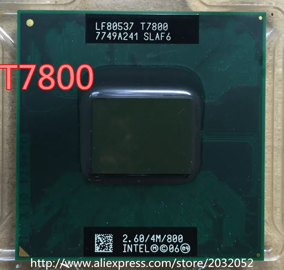Processeur Original Lntel CPU ordinateur portable Core 2 Duo T7800 T7800 CPU 4M SOCKET 479 CACHE / 2,6 GHz / 800 / Dualcore (travaillant 100% Livraison gratuite)