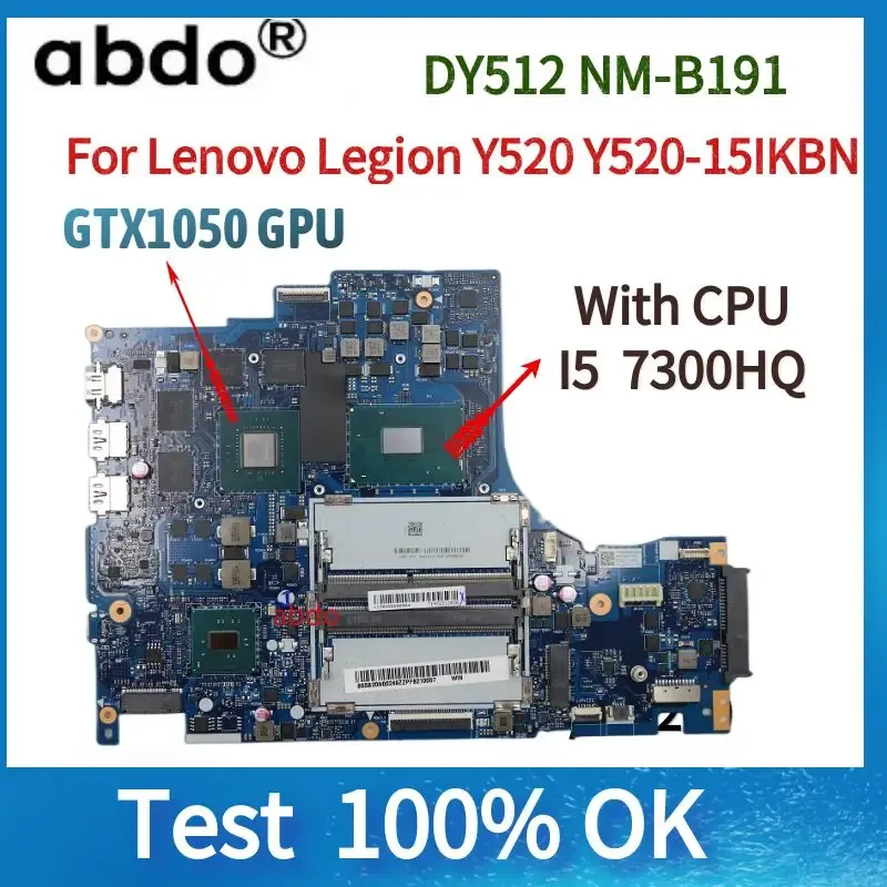 レノボY520 Y52015IKBNラップトップマザーボード用のマザーボード真新しいDY512 NMB191。 CPU I5 7300HQ GPU GTX1050 100％テスト作業