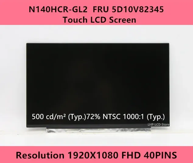 Экран N140HCRGL2 Rev. C1 N140HCR GL2 14.0 "Сенсорный экран ноутбука 1920*1080 EDP 40 PINS 72% NTSC FRU: 5D10V82345