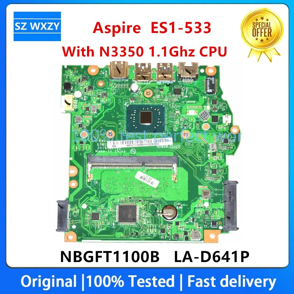 Motherboard für Acer Aspire ES1533 Laptop Motherboard mit N3350 1,1 GHz CPU NB.GFT11.00B NBGFT1100B LAD641P MB 100% getestetes schnelles Schiff getestet