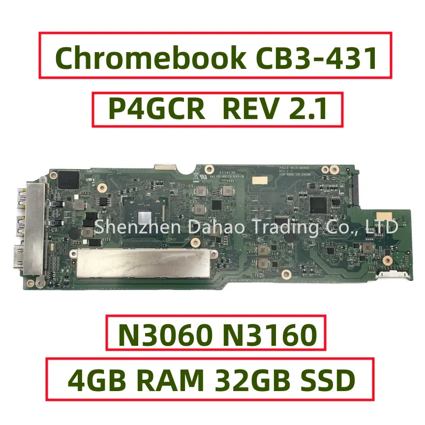 Carte mère pour Acer Chromebook CB3431 P4GCR pour ordinateur portable Carte mère avec N3060 N3160 CPU 4GB RAM 32 Go SSD