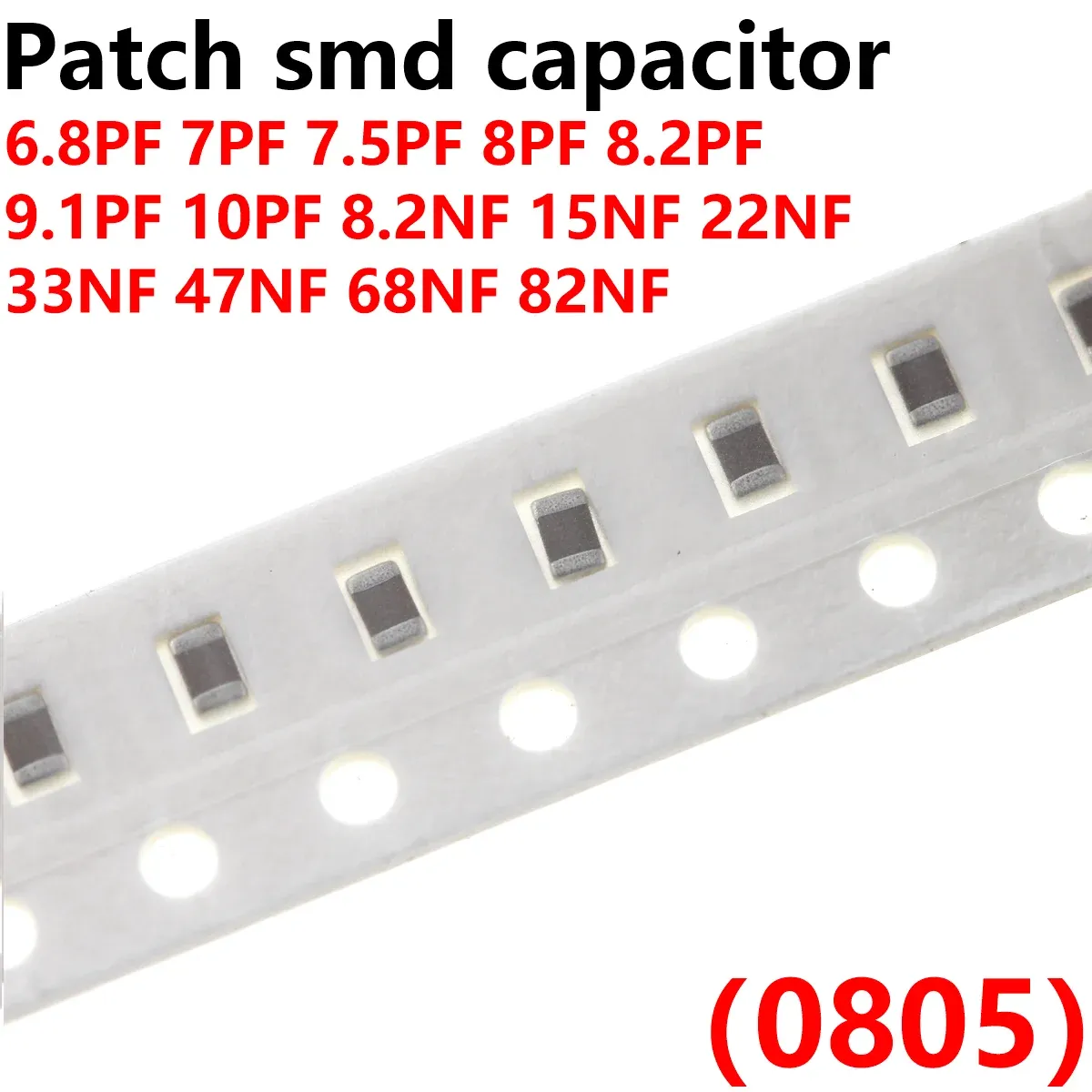 500pcs 0805 Patch SMD Kapasitör 100NF 220NF 470NF 680NF 1UF 2.2UF 1NF 1.2NF 2.2NF 3.3NF 6.8NF 15NF 22NF 33NF 47NF 68NF 82NF