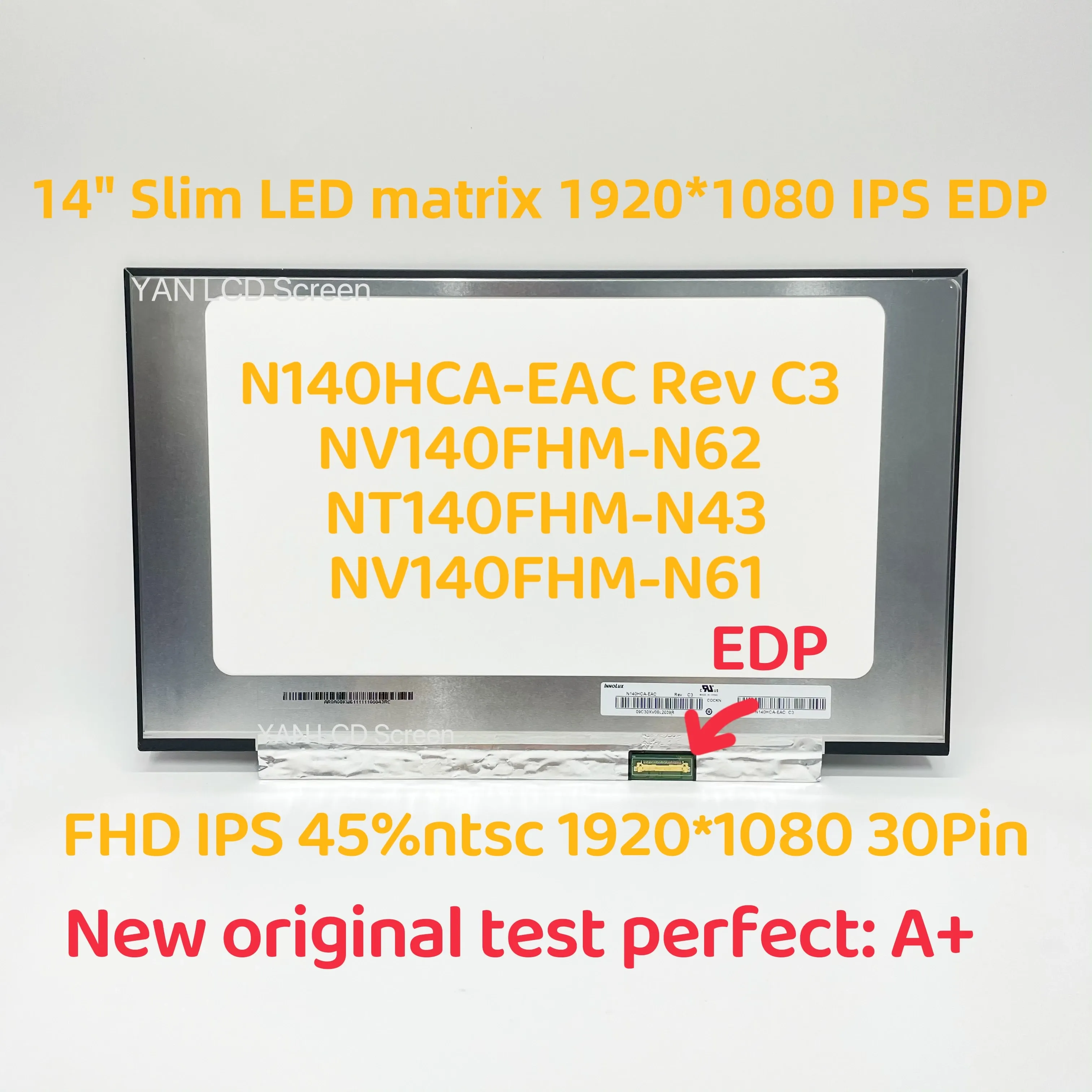 Экран 14 "Тонкая светодиодная матрица N140HCAEAC Rev C3 FIT B140HAN04.0 NV140FHMN62 N61 LCD -панель FHD IPS IPS 45%NTSC 30PIN EDP