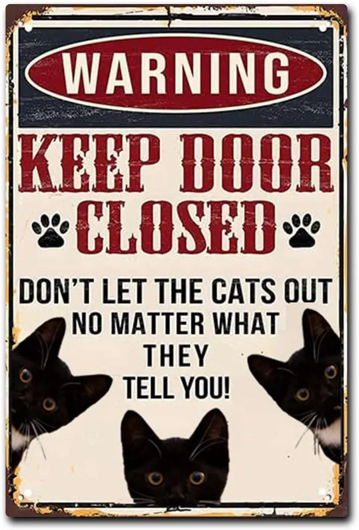 Black Cat avertissement Signe de décoration murale drôle Gardez la porte fermée, ne laissez pas les chats sortir, peu importe ce qu'ils vous disent vintage