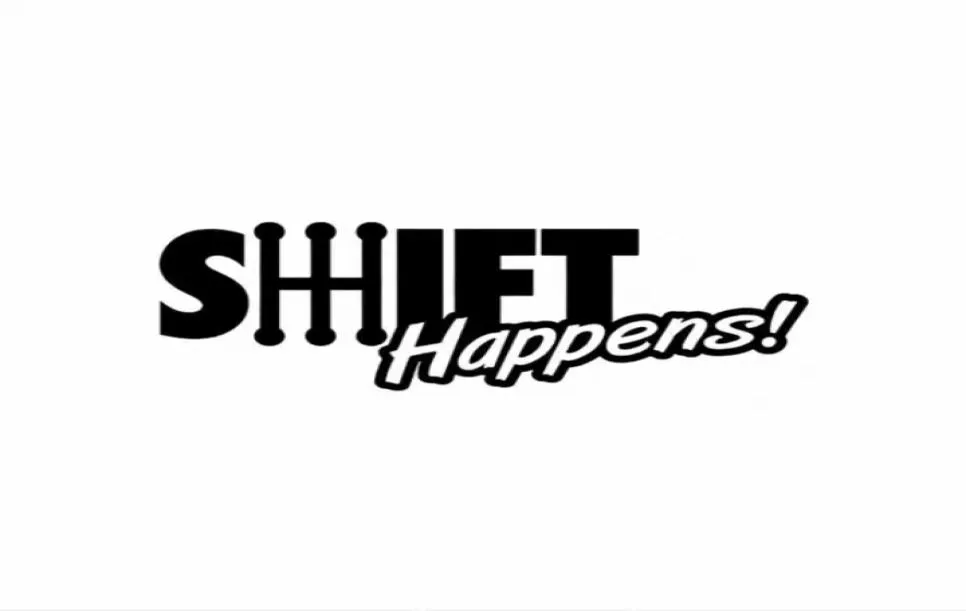 15264CM SHIFT HAPPENS Vinyl Decal Car Stickers BlakeSilver CA10467329501