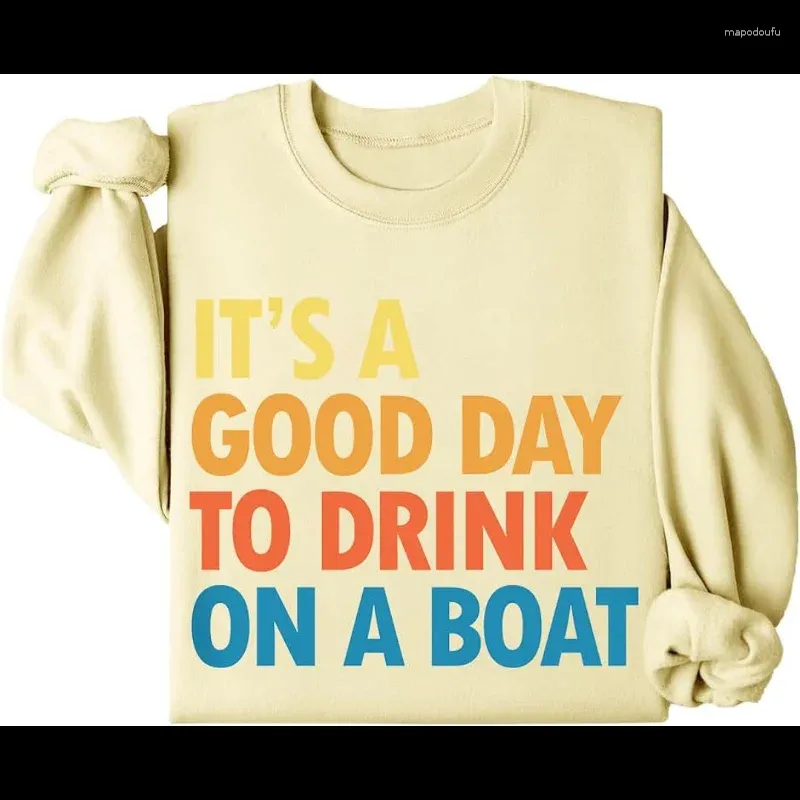 T-shirts pour femmes C'est une bonne journée pour boire sur le sweat-shirt de bateau