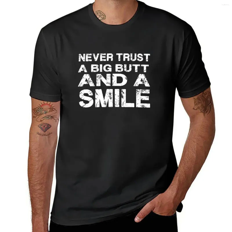 Men's Polos Never Trust A Big Buand Smile T-Shirt Vintage Clothes Blacks Mens T Shirt Graphic