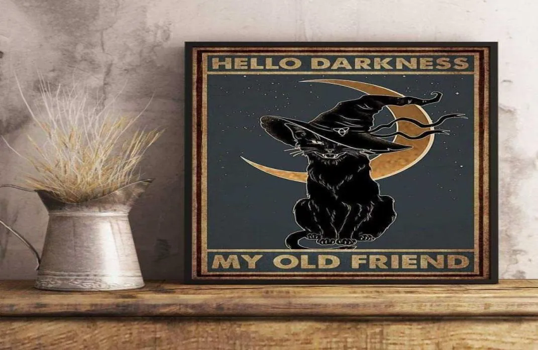 Gatto nero Witch Halloween Hello Darkness My Old Friend Decor Poster No Frame Metal Tin Sign Hanging Poster Kitchen RETRO CHECH CA2975787