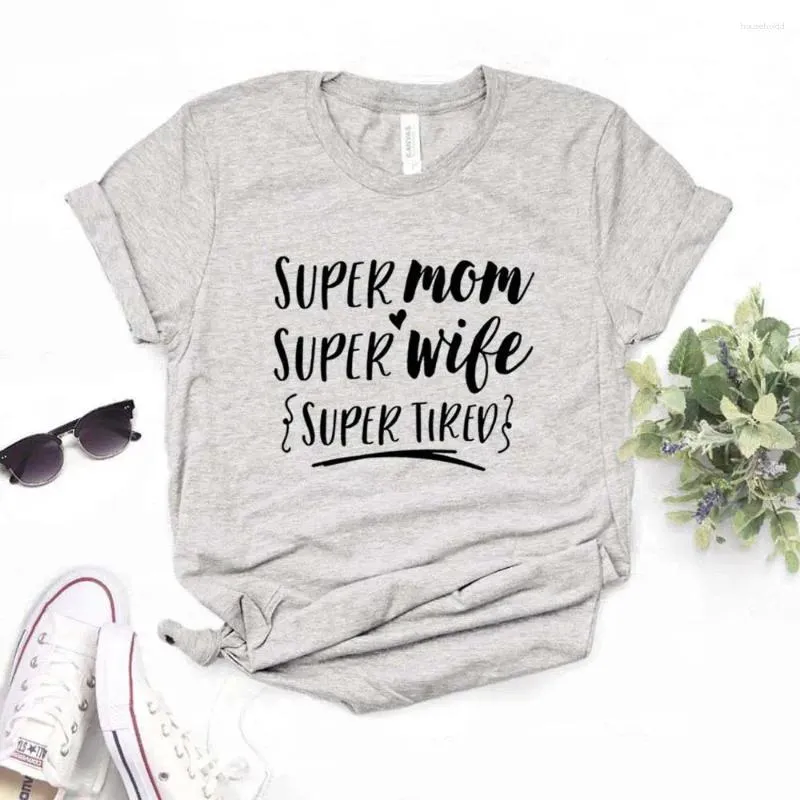 Women's T Shirts Super Mom Wife Tired Women Tshirts Casual Funny Shirt For Lady Top Tee Hipster 6 Color Drop Ship NA-788