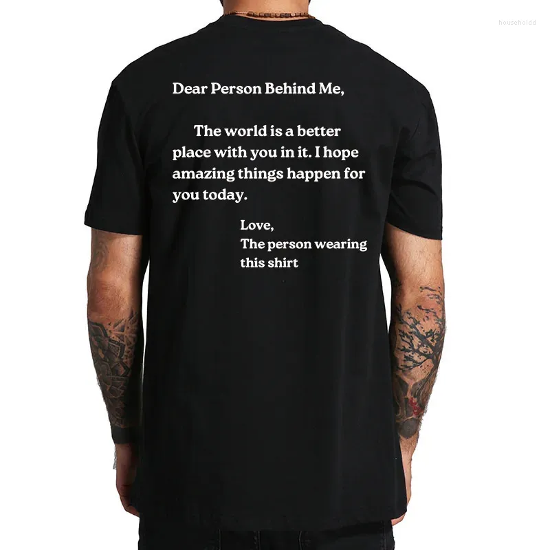 Herren-T-Shirts „Dear Person Behind Me“-Shirt, motivierende Zitate, Humor, Männer und Frauen, Kleidung, Baumwolle, Unisex, O-Ausschnitt, lässige T-Shirts, EU-Größe