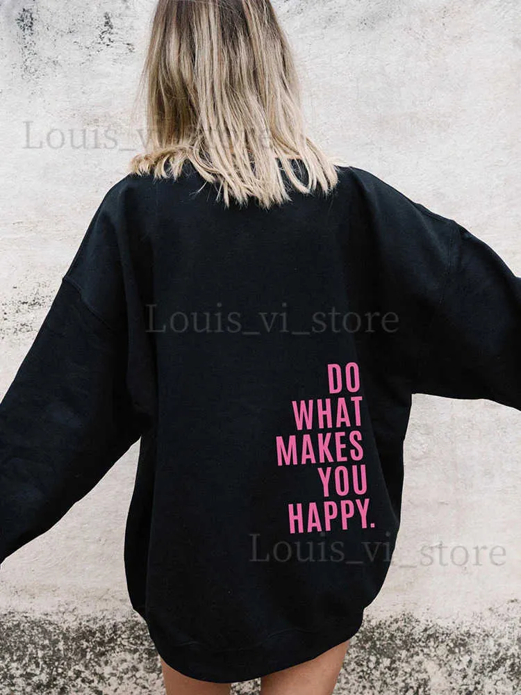 Sweatshirts à sweats à sweats pour femmes Faire ce qui vous rend heureuse Lettre de la personnalité féminine Personnalité drôle O Vêtements à col