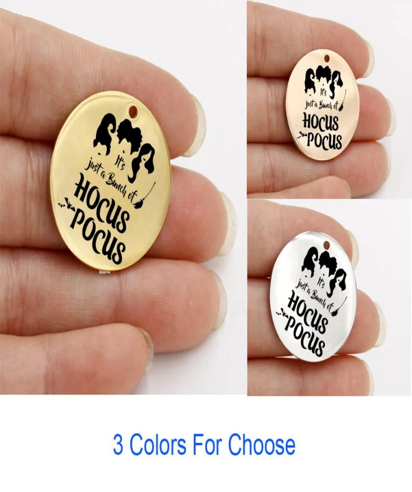 Stainless Steel Circle Halloween Charm 3 Colors For Choose It039s just a Bunch of HOCUS POCUS Charm5636606