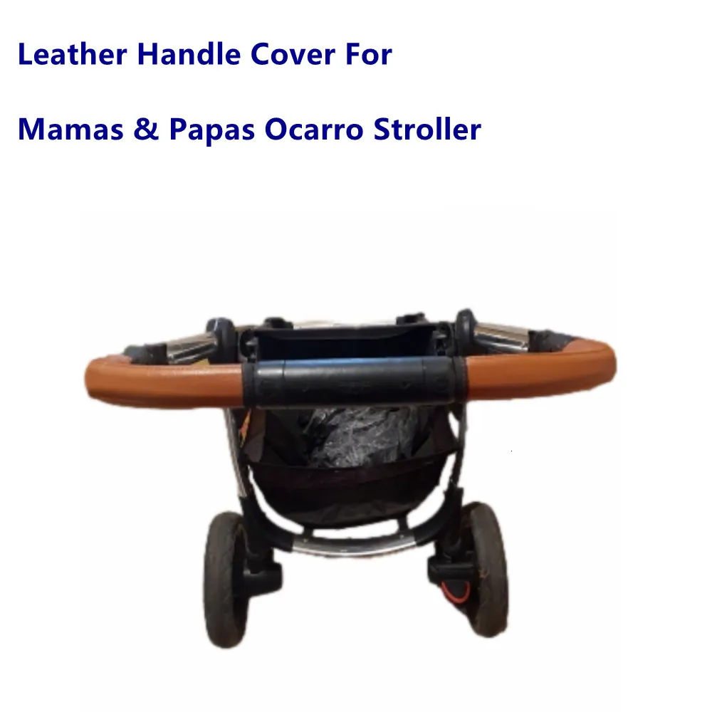 Stroller Parts Accessories Leather Bar Covers For Mamas Papas Ocarro Pram Handle Sleeve Case Armrest Protective Cover 230915