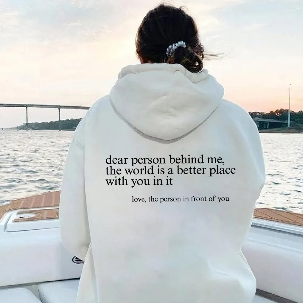 Мужские толстовки с капюшоном Dear Person Behind Me Hoodie Funny Positive Quotes Эстетический пуловер Модный психическое здоровье Be Kind 230923