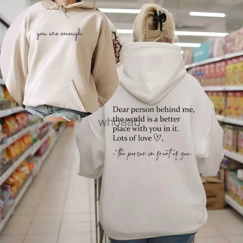 Women's Hoodies Sweatshirts Dear Person Behind Me Hoodies You Are Enough Hooded Sweatshirt Aesthetic Be Kind Hoodie Positivity Pullovers Streetwear Top YQ230928