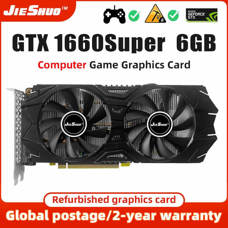 Carte graphique JIESHUO gtx1660 super 6 go gddr6 192bit carte graphique GAMEGPU gtx 1660s 6 go carte graphique de jeu de bureau d'ordinateur