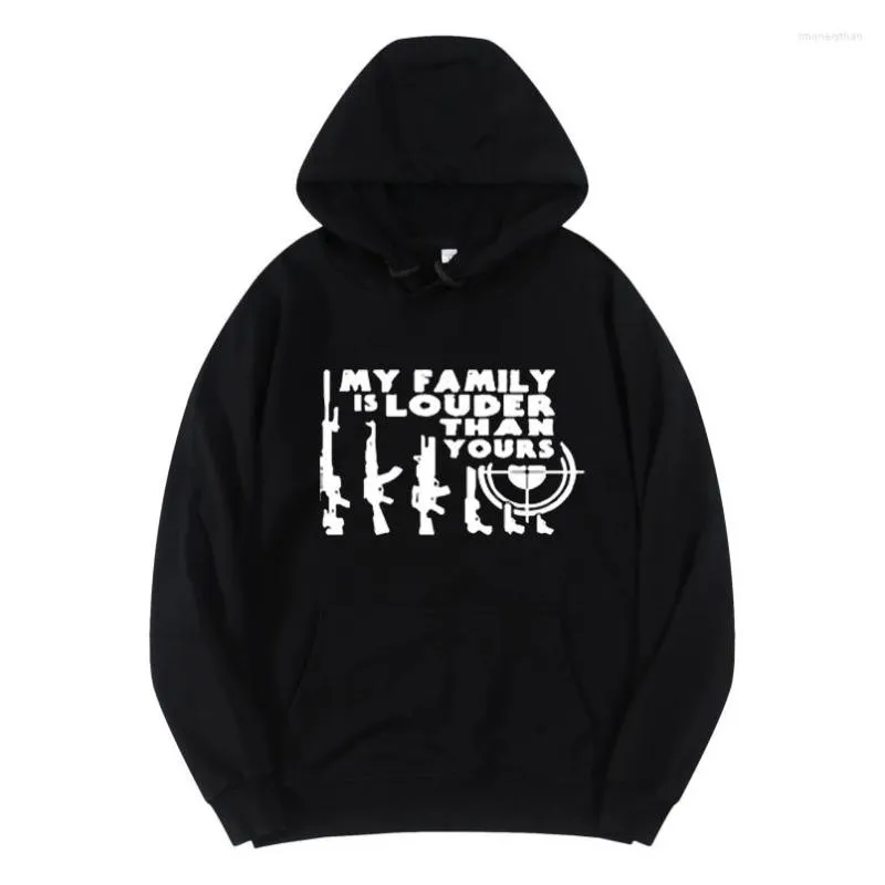 Heren Hoodies mijn familie is luider dan die van jou geweren mannen 2023 herfst casual heren sweatshirts pullover hoody mannen/vrouwen capuchon streetwear