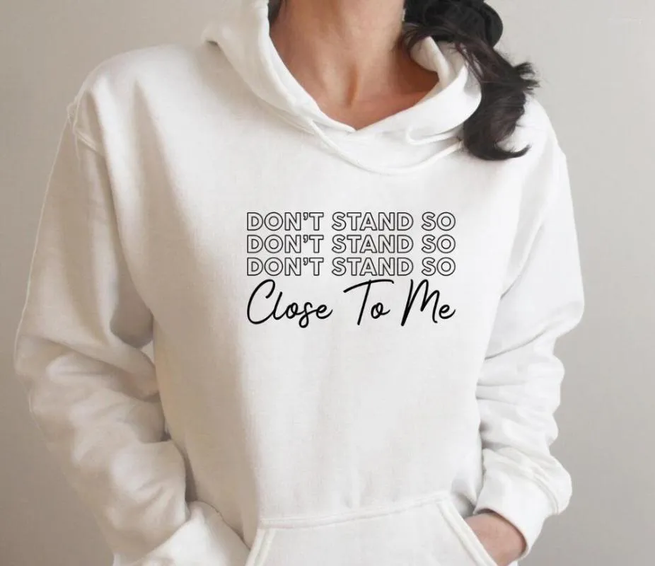 Women's Hoodies Don't Stand So Close To Me Hoody Sweatshirts Woman Social Distancing Hoodie Women Casual Winter Jumper Unisex Tops