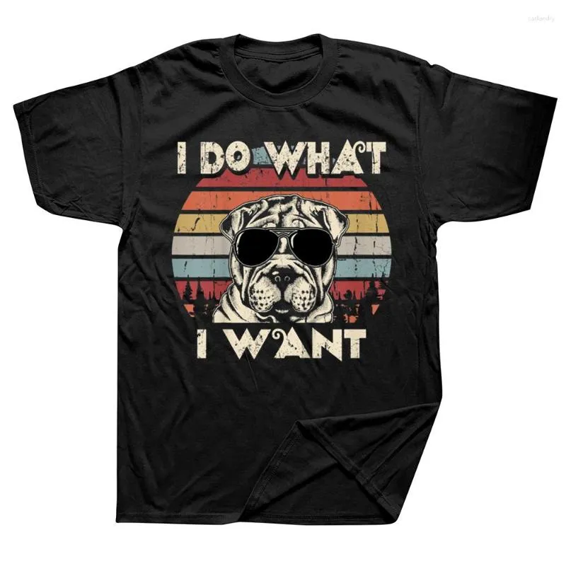 Camisetas Masculinas I Do What Want Engraçadas Shar Pei Vintage Retro Gráfico Algodão Streetwear Manga Curta Presentes de Aniversário Camisetas Masculinas