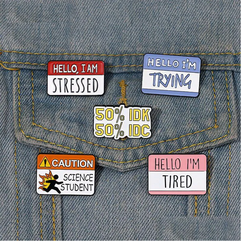 Pins Brooches Fun Dialog Enamel Custom 50 Idn Idc Im Ed Tired Lapel Badges Quotes Jewelry Gift For Kids Friends Drop Delivery Dhsjp