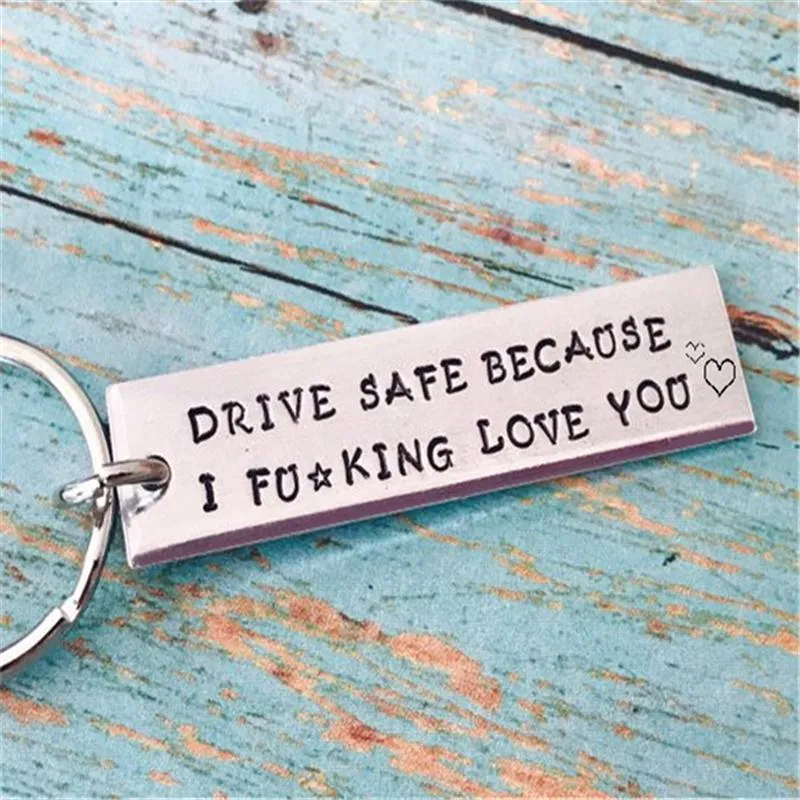 Porte-clés Porte-clés Drive Safe Becaurse I Love You For Lovers Couples Boyfriend Girlfriend DIY Porte-clés en acier inoxydable Lettres RingKeychain