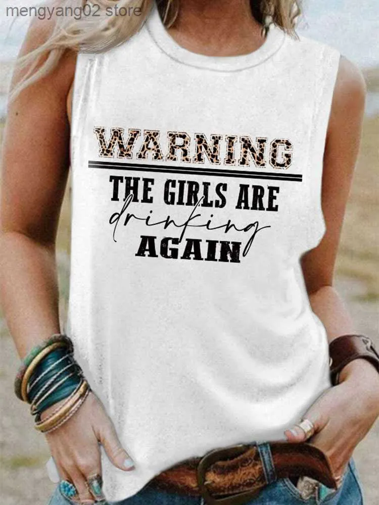 Kvinnotankar camis kvinnor roliga vintage retro tank topp varning flickorna dricker igen ärmlös skjorta sommar leopard brev tryck grafisk tee t230517