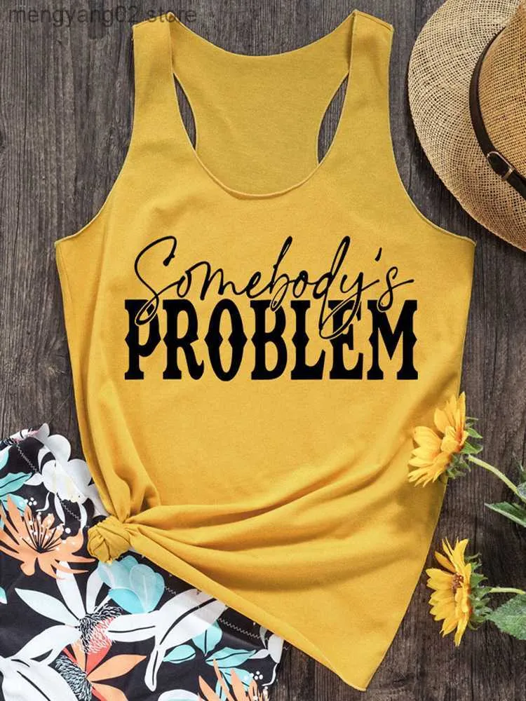Women's Tanks Camis Women Somebody's Problem Racerback Tank Tops Country Music Sleeveless Tee Western Cowgirl Funny Sayings Shirts Letter Print Vest T230517