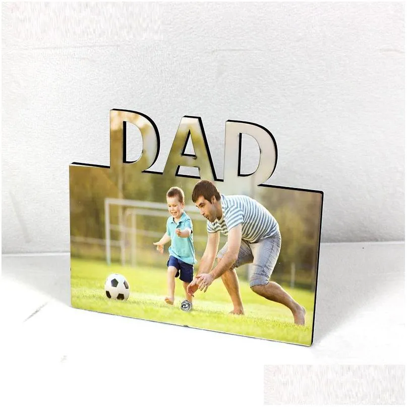 Cornici e modanature Mdf Sublimazione Blank Po Frame Fathers Day Mothers 2022 Sublimazione del trasferimento di calore della famiglia bianca Immagine Drop Del Dhmwn