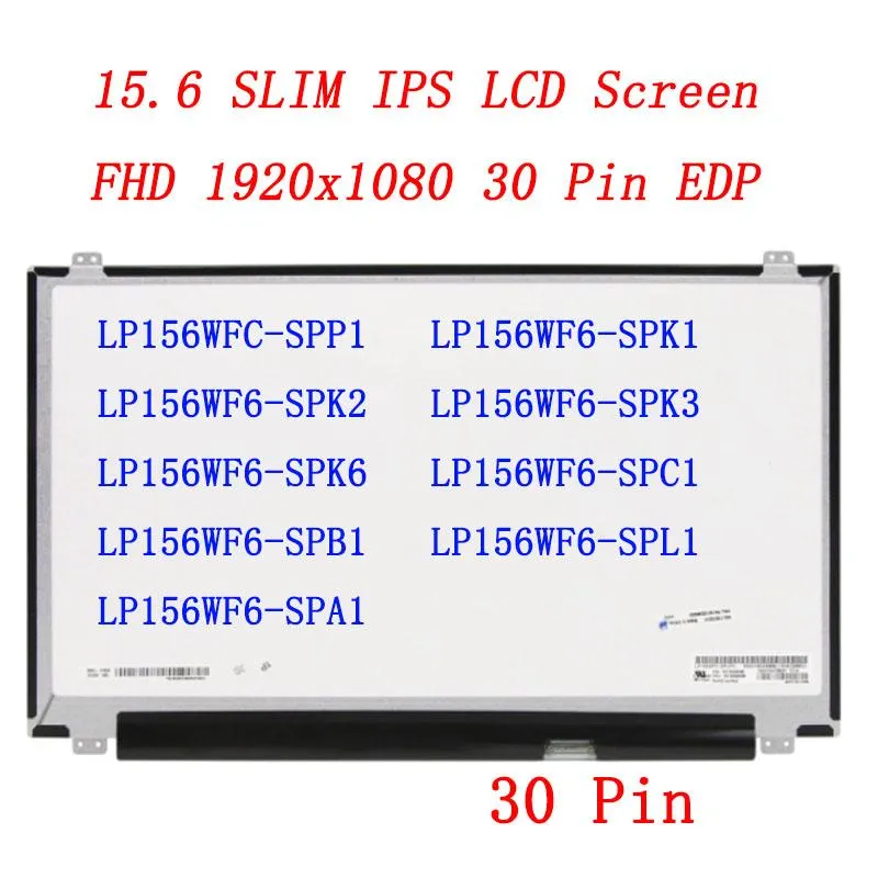 شاشة 15.6 Slim 30 PIN شاشة IPS لوحة LP156WF4 LP156WF6 SPP1 SPK1 SPK2 SPK3 SPK6 SPC1 SPB1 SPA1 B156HAN01.2 شاشة الكمبيوتر المحمول