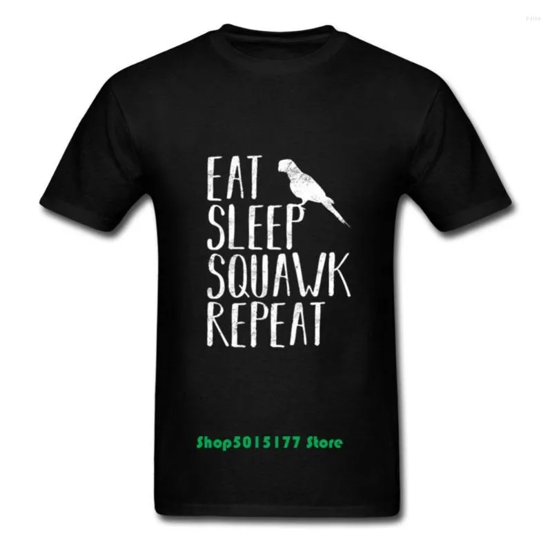 Men's T Shirts Eat Sleep Squawk Repeat Parrot Bird Pet Funny T-Shirt Macaw Exotic Casual For Men Kawaii O Neck Tees